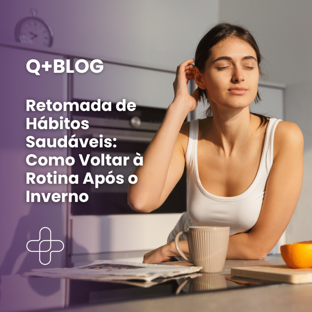 Retomada de Hábitos Saudáveis: Como Voltar à Rotina Após o Inverno