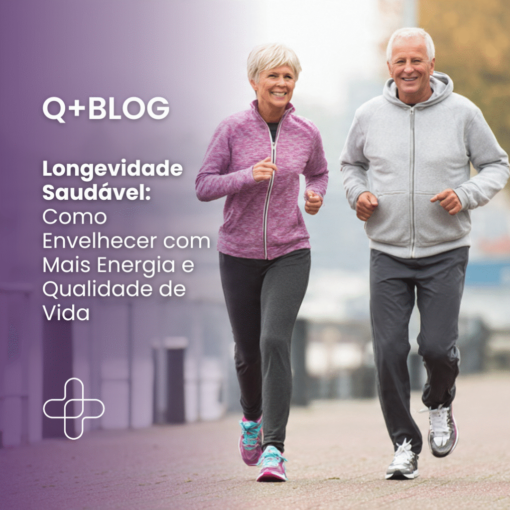 Longevidade Saudável: Como Envelhecer com Mais Energia e Qualidade de Vida