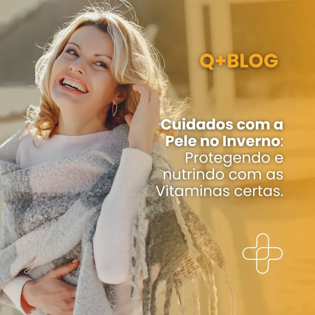 Cuidados com a Pele no Inverno: Protegendo e Nutrindo Sua Pele com as Vitaminas Certas