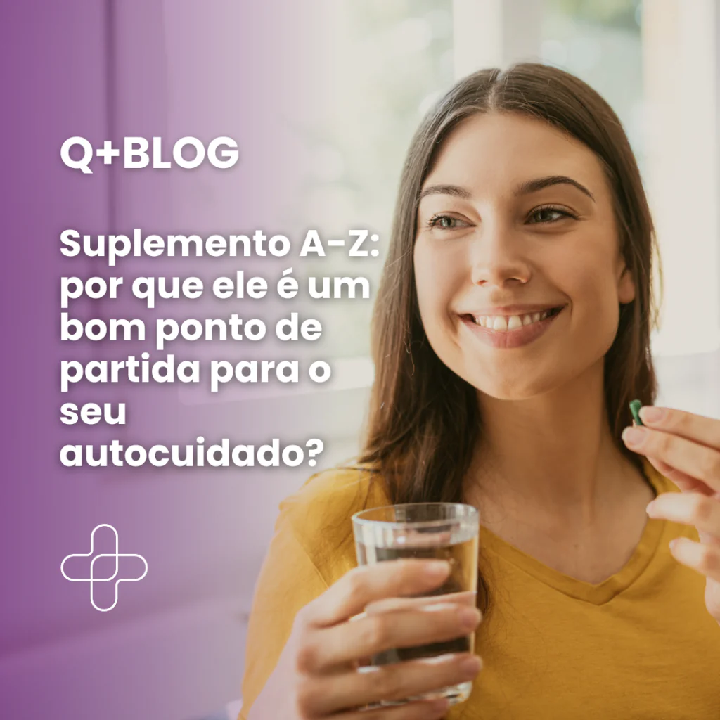 Suplemento A-Z: por que ele é um bom ponto de partida para o seu autocuidado?