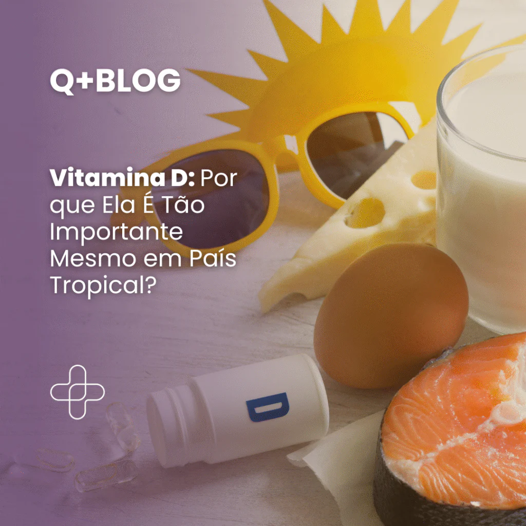 Vitamina D: Por que Ela É Tão Importante Mesmo em País Tropical?