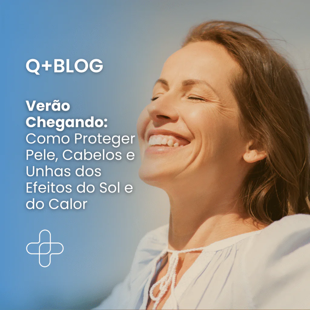 Verão Chegando: Como Proteger Pele, Cabelos e Unhas dos Efeitos do Sol e do Calor