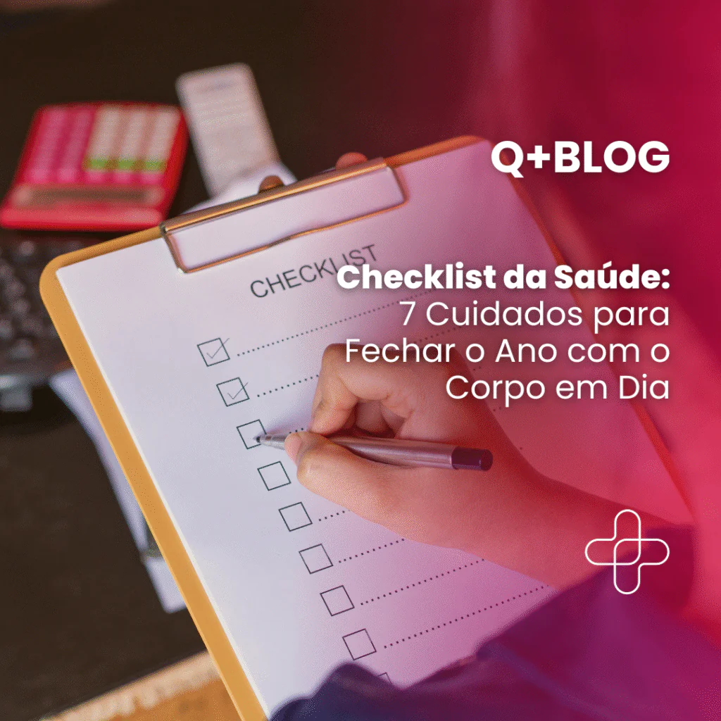 Checklist da Saúde: 7 Cuidados para Fechar o Ano com o Corpo em Dia