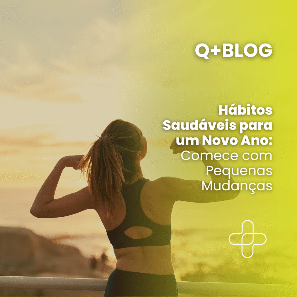 Hábitos Saudáveis para um Novo Ano: Comece com Pequenas Mudanças